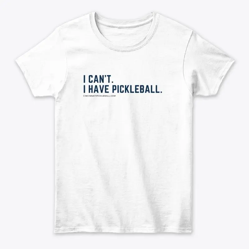 I can't. I have pickleball.